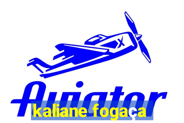 kaliane fogaça